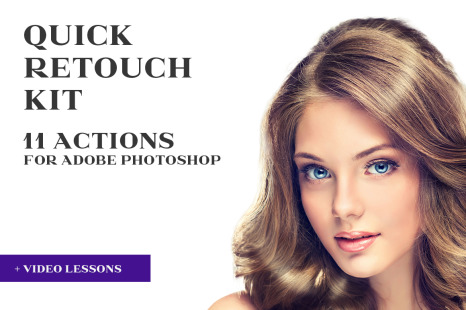 Quick Retouch Kit for Adobe Photoshop for Beginner