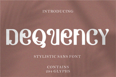 Dequency - Stylistic Sans Font